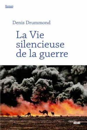 Denis Drummond – La Vie silencieuse de la guerre