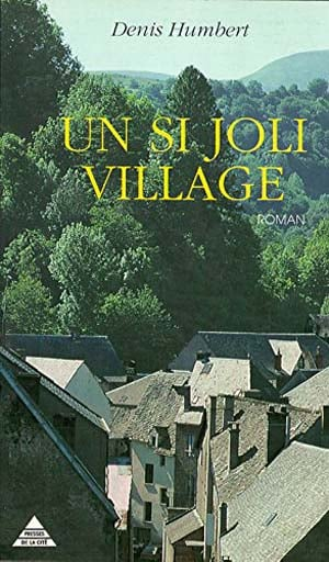 Denis Humbert – Un si joli village