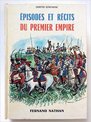 Dimitri Sorokine – Episodes et Recits du Premier Empire