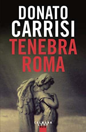 Donato Carrisi – Tenebra Roma