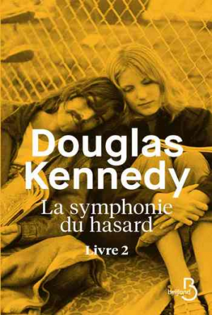 Douglas Kennedy – La Symphonie du hasard, Livre 2