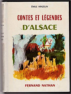 Emile Hinzelin – Contes et Legendes du Pays d’Alsace