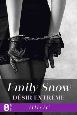 Emily Snow – Désir extrême