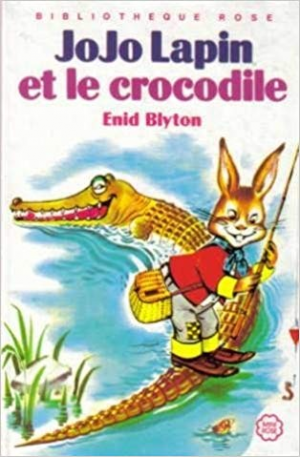 Enid Blyton – Jojo Lapin et Le Crocodile
