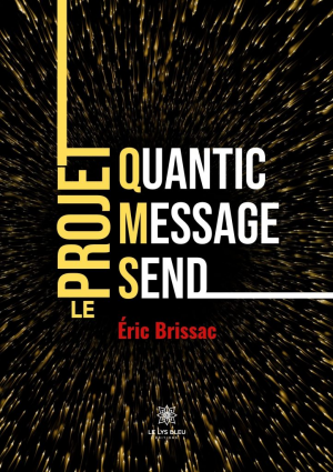 Éric Brissac – Quantic Message Send : Le projet QMS