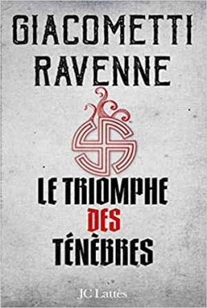 Eric Giacometti et Jacques Ravenne – Le Triomphe des Ténèbres