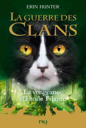 Erin Hunter – La Guerre des Clans, HS n°6 : La Vengeance d’Étoile Filante