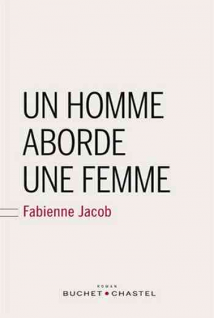 Fabienne Jacob – Un homme aborde une femme