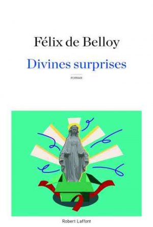Félix de Belloy – Divines surprises