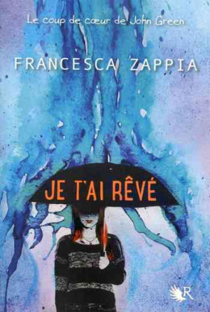 Francesca Zappia – Je t’ai rêvé