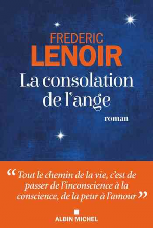Frédéric Lenoir – La Consolation de l’ange