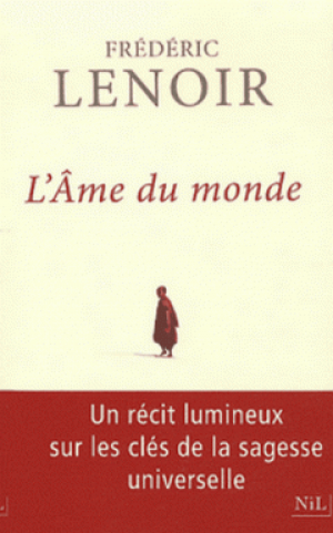 Frederic Lenoir – L’Ame du monde