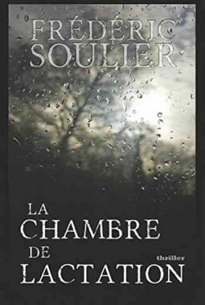 Frédéric Soulier – La Chambre de Lactation
