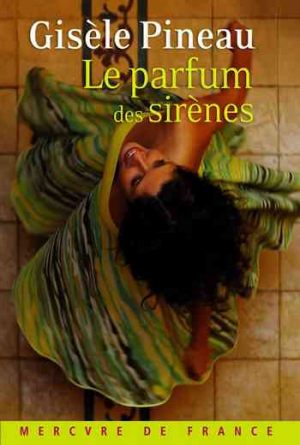 Gisèle Pineau – Le parfum des sirènes