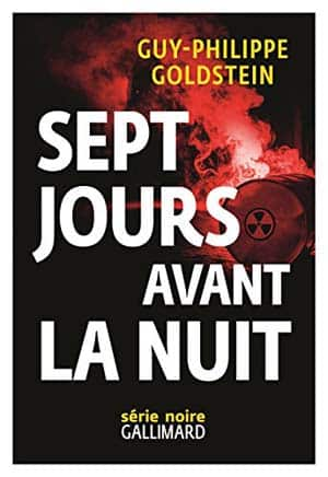 Guy-Philippe Goldstein – Sept jours avant la Nuit