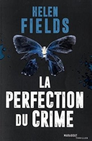 Helen Fields – La perfection du crime