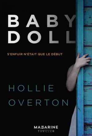 Hollie Overton – Baby Doll: S’enfuir n’était que le début