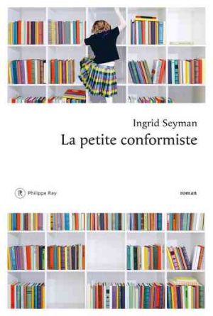 Ingrid Seyman – La petite conformiste