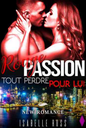 Isabelle Ross – Rouge Passion / Tout Perdre Pour Lui