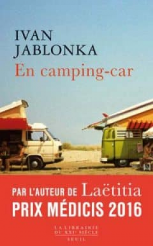 Ivan Jablonka – En camping-car
