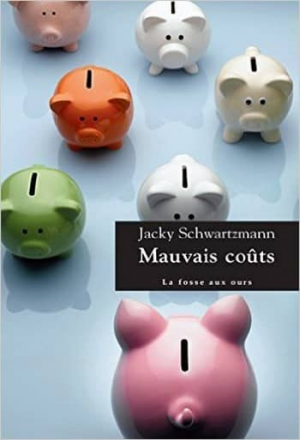 Jacky Schwartzmann – Mauvais coûts