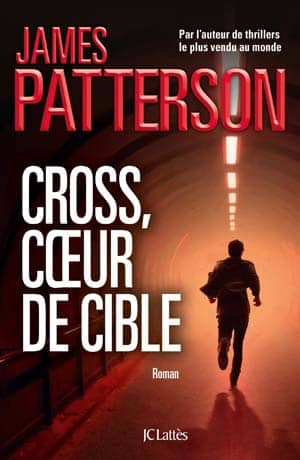 James Patterson – Cross, coeur de cible