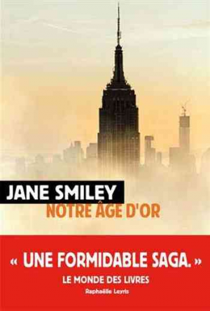 Jane Smiley — Un siècle américain, Tome 3 : Notre âge d’or