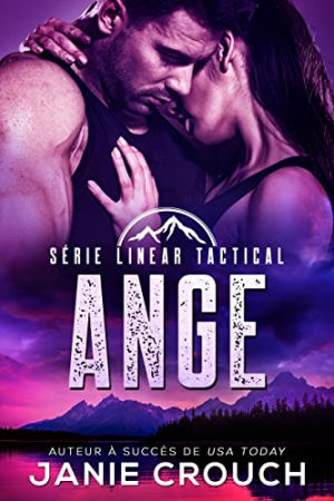 Janie Crouch – Linear Tactical, Tome 4 : Ange