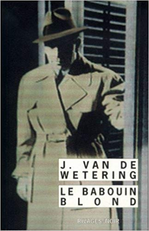 Janwillem Van de Wetering – Le Babouin blond