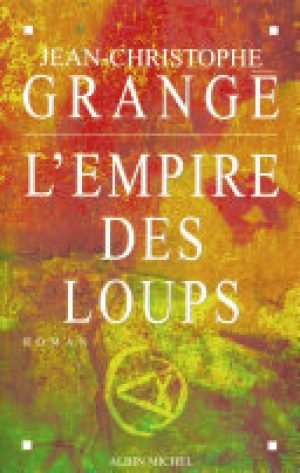 Jean-Christophe Grangé – L’Empire des Loups