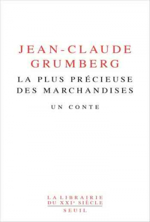 Jean-Claude Grumberg – La plus précieuse des marchandises