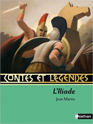 Jean Martin – Contes et Legendes L’Iliade