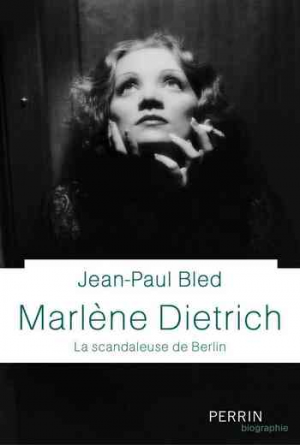 Jean-Paul Bled – Marlène Dietrich