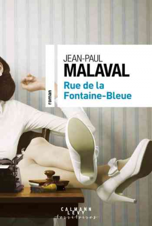 Jean-Paul Malaval – Rue de la Fontaine-Bleue