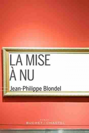 Jean-Philippe Blondel – La mise à nu