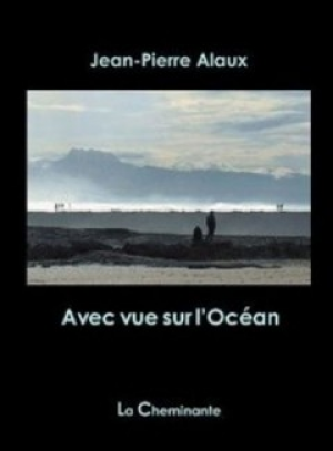 Jean-pierre Alaux – Avec vue sur l’Océan
