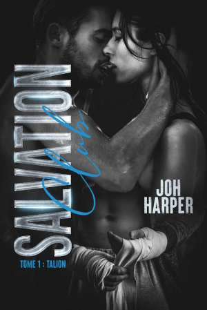 Joh Harper – Salvation Club, Tome 1 : Talion