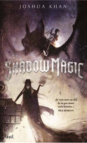 Joshua Khan – Shadow Magic, Tome 1