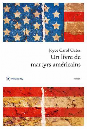 Joyce Carol Oates – Un livre de martyrs américains