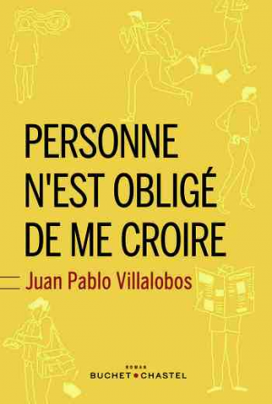 Juan Pablo Villalobos – Personne n’est obligé de me croire