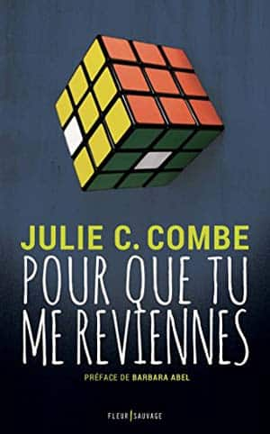 Julie C. Combe – Pour que tu me reviennes