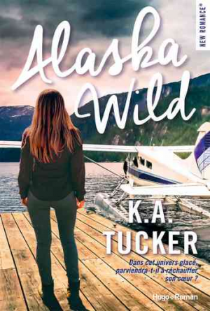 K. A. Tucker – Alaska Wild