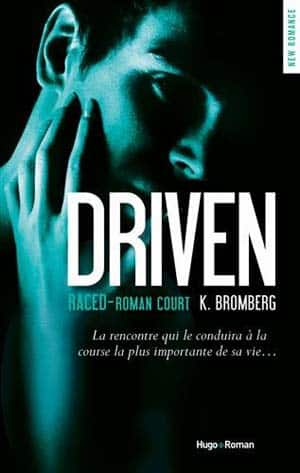 K Bromberg – Driven, Tome 3.5