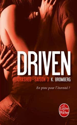 K Bromberg – Driven, Tome 3
