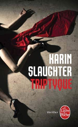 Karin Slaughter – Triptyque