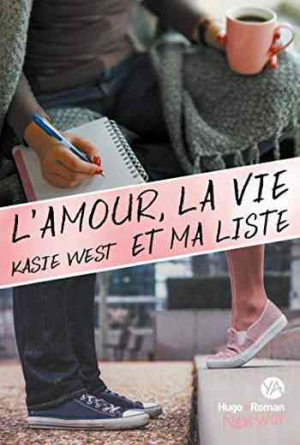 Kasie West – L’amour, la vie et ma liste