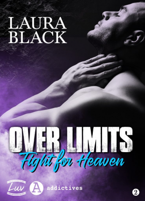 Laura Black – Over Limits, Tome 2 : Fight for Heaven
