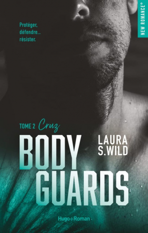 Laura S. Wild – Bodyguards, Tome 2 : Cruz