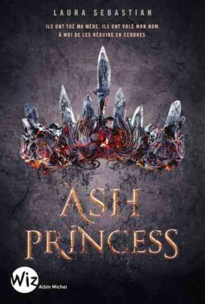 Laura Sebastian – Ash Princess, Tome 1