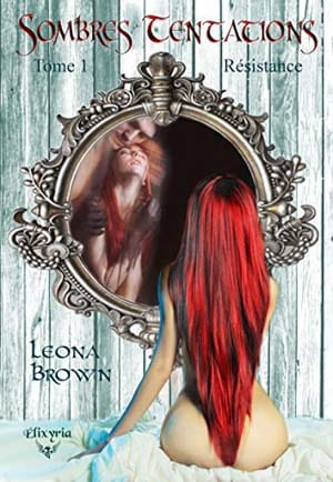 Leona Brown – Sombres tentations, Tome 1